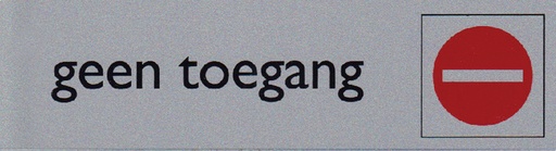 [921324] Plaque d'information pictogramme “Geen toegang” 165x44mm